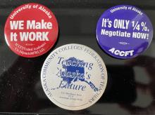 historical campaign buttons 'we make it work' 'teaching Alaska's future' 'negotiate now!'