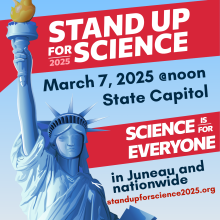 stand up for science March 7 2025 at noon in Juneau at the state capitol